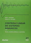Ler Controle Linear de Sistemas Dinâmicos: Teoria, Ensaios Práticos e Exercícios, do autor José C. Geromel; Rubens H. Korogui