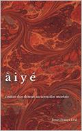 Ler Àiyé: contos dos deuses na terra dos mortais, do autor Jonas França Leal Ler Àiyé: contos dos deuses na terra dos mortais, do autor Jonas França Leal