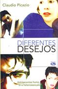 Ler Diferentes desejos: adolescentes homo, bi e heterossexuais, do autor Claudio Picazio Ler Diferentes desejos: adolescentes homo, bi e heterossexuais, do autor Claudio Picazio