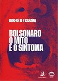 Ler Bolsonaro - O Mito e o Sintoma, do autor Rubens Casara