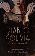 Ler DIABLO & OLÍVIA: Além do Epílogo, do autor Maeve Sahad