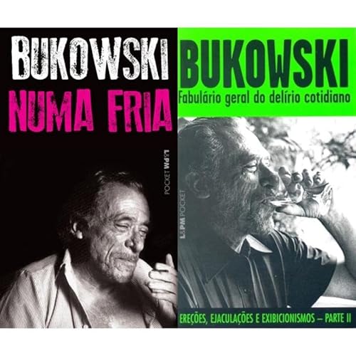 Ler Kit Charles Bukowski - Numa Fria + Fabulário Geral Do Delírio Cotidiano, do autor CHARLES BUKOWSKI