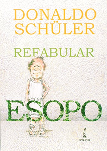 Ler Refabular Esopo, do autor Donaldo Schuler