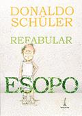 Ler Refabular Esopo, do autor Donaldo Schuler