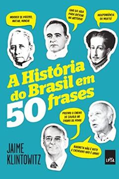 A história do Brasil em 50 frases, do autor Jaime Klintowitz
