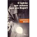 Ler O ladrão que achava que era Bogart, do autor Lawrence Block
