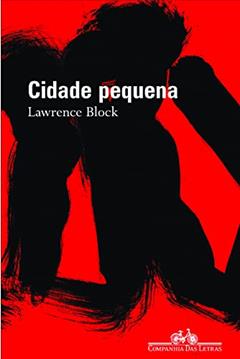 Cidade pequena, do autor Lawrence Block