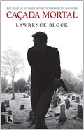 Ler Caçada mortal, do autor Lawrence Block