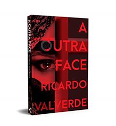 A outra face, do autor Ricardo Valverde