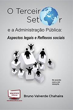 O Terceiro Setor e a Administração Pública, do autor Bruno Valverde Chahaira