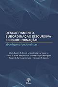 Ler Desgarramento, Subordinação Discursiva E Insubordinação, do autor Varios Autores