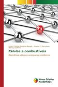 Ler Células a combustíveis: Eletrólitos sólidos condutores protônicos, do autor Mesquita Borges Kellen Cristina; Gonçalves Rosana F.; Godinho Mario J.