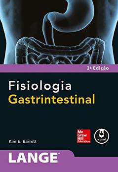 Fisiologia gastrintestinal, do autor Kim E. Barrett
