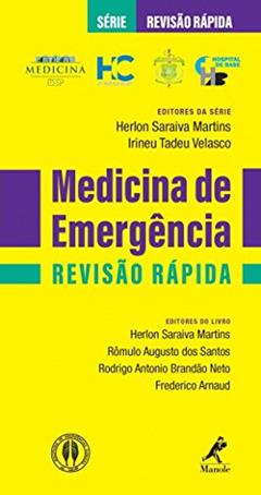 Medicina de emergência: Revisão rápida, do autor Herlon Saraiva Martins; Rômulo Augusto dos Santos; Rodrigo Antonio Brandão Neto; Frederico Arnaud; Irineu Tadeu Velasco