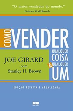 Como vender qualquer coisa a qualquer um, do autor Joe Girard; Stanley H. Brown