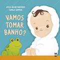 Ler Vamos tomar banho?, do autor Josca Ailine Baroukh Ler Vamos tomar banho?, do autor Josca Ailine Baroukh