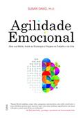 Ler Agilidade Emocional: Abra sua Mente, Aceite as Mudanças e Prospere no Trabalho e na Vida, do autor Susan David Ler Agilidade Emocional: Abra sua Mente, Aceite as Mudanças e Prospere no Trabalho e na Vida, do autor Susan David