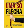 Ler Uma só flecha, do autor Carlos Fernando Damberg Ler Uma só flecha, do autor Carlos Fernando Damberg