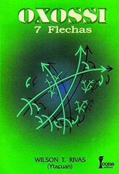 Oxossi 7 Flechas, do autor Wilson T. Rivas