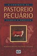 Ler O Contrato De Pastoreio Pecuário - Teoria E Prática, do autor Roberto B. Fagundes Ghigino