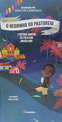 Ler O Negrinho do pastoreio: e outros contos do folclore brasileiro, do autor Walcyr Carrasco
