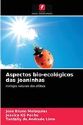 Ler Aspectos bio-ecológicos das joaninhas: Inimigos naturais dos afídeos, do autor José Bruno Malaquias; Jessica KS Pachu; Tardelly de Andrade Lima Ler Aspectos bio-ecológicos das joaninhas: Inimigos naturais dos afídeos, do autor José Bruno Malaquias; Jessica KS Pachu; Tardelly de Andrade Lima