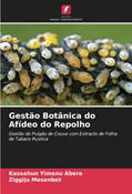 Ler Gestão Botânica do Afídeo do Repolho: Gestão do Pulgão de Couve com Extracto de Folha de Tabaco Rustica, do autor Kassahun Yimenu Abera; Ziggiju Mesenbet