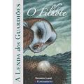 Ler Lenda dos Guardiões 7. O Filhote, do autor Kathryn Lasky Ler Lenda dos Guardiões 7. O Filhote, do autor Kathryn Lasky
