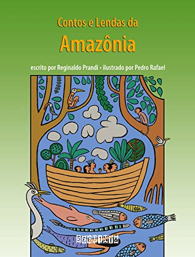 Ler Contos e lendas da Amazônia (edição revista e atualizada), do autor Reginaldo Prandi