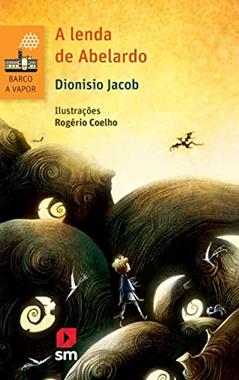 A Lenda de Abelardo, do autor Dionisio Jacob