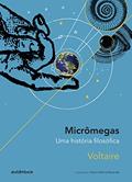 Ler Micrômegas - Uma história filosófica, do autor Voltaire