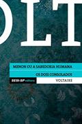 Ler Voltaire - Menon ou a sabedoria humana e Os dois consolados (Contos filosóficos), do autor Voltaire Ler Voltaire - Menon ou a sabedoria humana e Os dois consolados (Contos filosóficos), do autor Voltaire