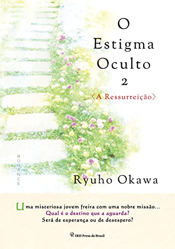 Ler O Estigma Oculto 2: A Ressurreição, do autor Ryuho Okawa