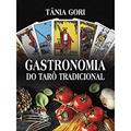Ler Gastronomia do Tarô Tradicional, do autor Tânia Gori