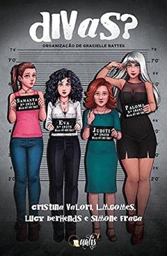 Divas?, do autor Cristina Valori; L.M. Gomes; Lucy Berhends; Simone Fraga