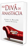 Ler No Divã de Anastácia, do autor Carlos Antônio Baccelli