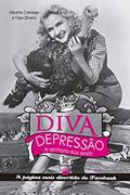 Ler Diva depressão - a senhora dos anéis, do autor Eduardo Camargo; Filipe Oliveira