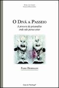 Ler O Divã a Passeio: à Procura da Psicanálise Onde Não Parece Estar, do autor Fabio Herrmann Ler O Divã a Passeio: à Procura da Psicanálise Onde Não Parece Estar, do autor Fabio Herrmann