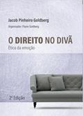 Ler O Direito no Divã: ética da Emoção, do autor Jacob Pinheiro Goldberg