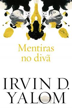Mentiras no Divã, do autor Irvin D. Yalom