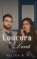 Ler Loucura no Divã (Acordos Perfeitos Livro 1), do autor Hellen R. P. Ler Loucura no Divã (Acordos Perfeitos Livro 1), do autor Hellen R. P.