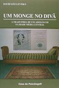 Ler Um Monge no Divã: a Trajetória de um Adolescer na Idade Média Central, do autor David Léo Levisky