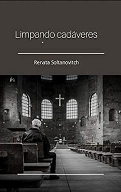 Limpando cadáveres, do autor Renata Soltanovitch