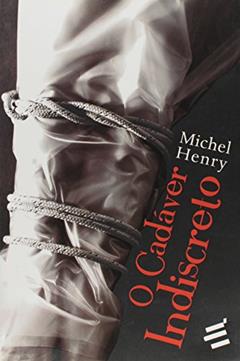 O Cadáver Indiscreto, do autor Michel Henry