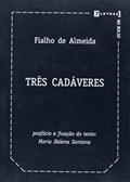 Ler Três Cadáveres, do autor Fialho de Almeida Ler Três Cadáveres, do autor Fialho de Almeida