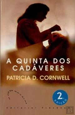 A Quinta DOS Cadaveres, do autor Patricia Cornwell