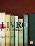 Ler Livro: Uma história viva, do autor Martyn Lyons