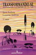 Ler Transformando-se ...: mais coisas que você não sabe que não sabe, do autor Steve Andreas; Connirae Andreas Ler Transformando-se ...: mais coisas que você não sabe que não sabe, do autor Steve Andreas; Connirae Andreas