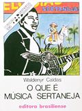 Ler O que É Musica Sertaneja - Volume 186. Coleção Primeiros Passos, do autor Waldenyr Caldas