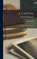 Ler A capital federal: (impressões de um sertanejo), do autor 1864-1934 Coelho Neto Ler A capital federal: (impressões de um sertanejo), do autor 1864-1934 Coelho Neto